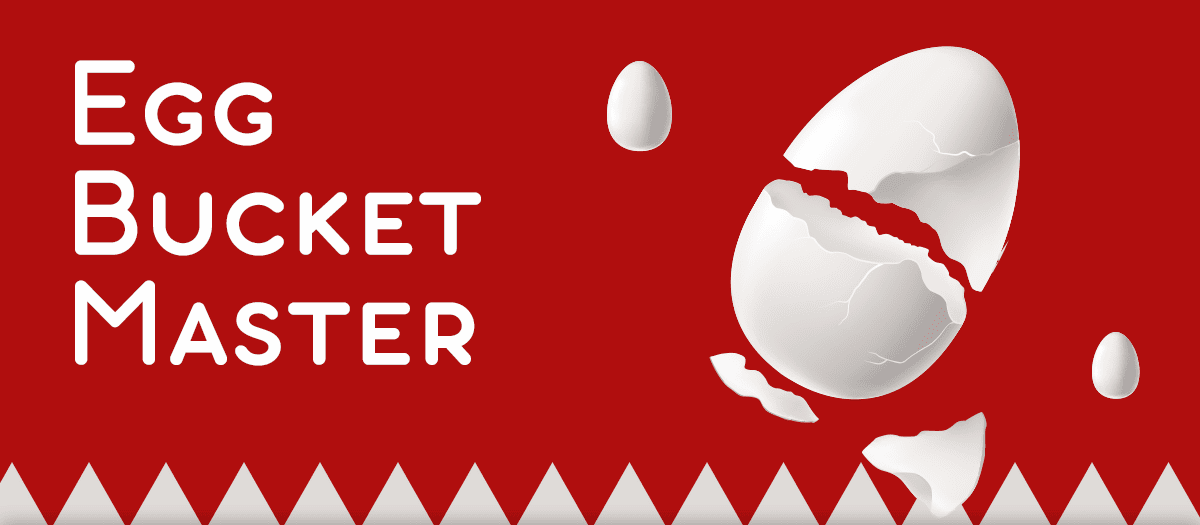 Egg Bucket Master