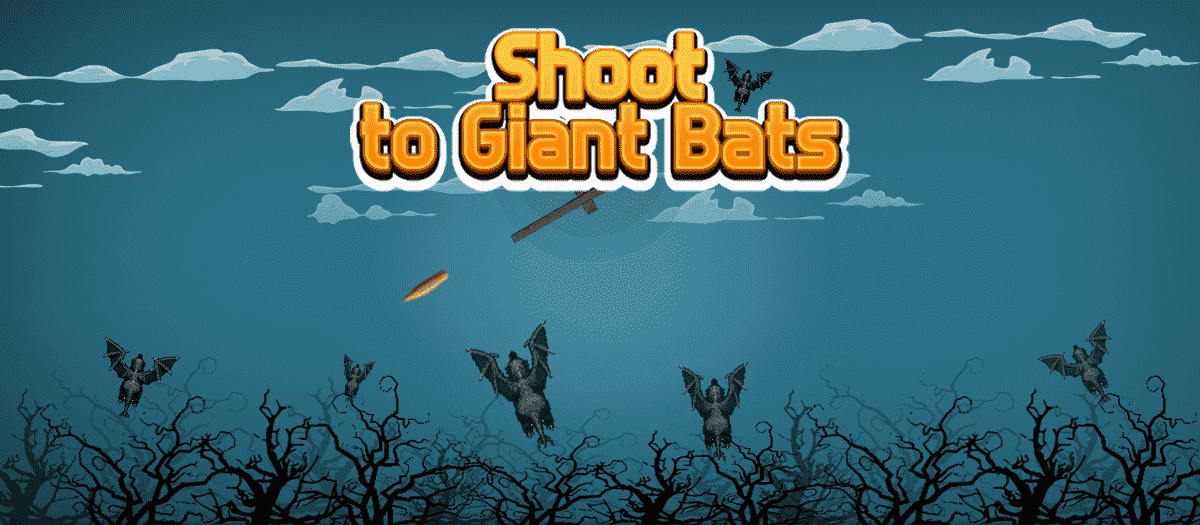 Shoot Giant Bats